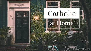 Catholic at Home - Available Now at Good Catholic!