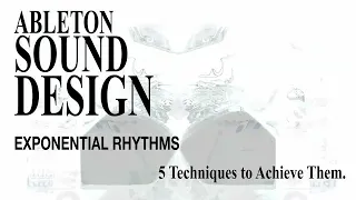 ableton sound design | EXPONENTIAL RHYTHMS [1/5] Free Rate Arpeggiator