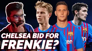 Chelsea bid for Frenkie? Sule and Christensen incoming? | BARCELONA Transfer Update