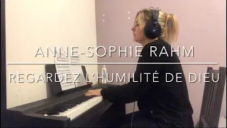 Regardez l’humilité de Dieu - Anne-Sophie Rahm (Piano)
