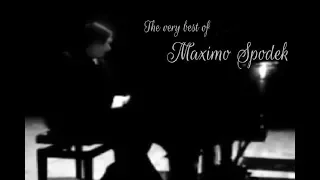 THE VERY BEST OF MAXIMO SPODEK, PIANO, LOVE SONGS, ROMANTIC SONGS , INSTRUMENTAL