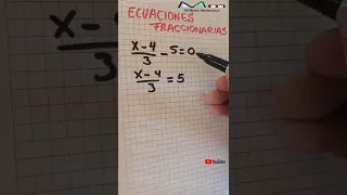 Resolución de ecuaciones fraccionarias con denominador monomio