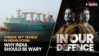 China Threat Literally At Our Doorstep. Why India Should be Concerned | In Our Defence, Ep 10