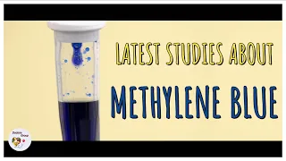 Latest facts about Methylene blue