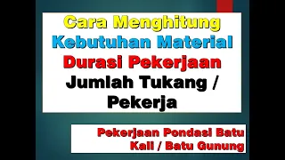 Cara Menghitung Kebutuhan material, Durasi Pekerjaan dan Jumlah tukang