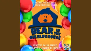 Welcome To The Blue House (From "Bear In The Big Blue House")