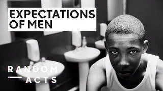 What makes a man a man? | Masculinity by Sam Parker | Short Film | Random Acts