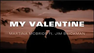 MARTINA MCBRIDE ft. JIM BRICKMAN - MY VALENTINE (Lyrics)