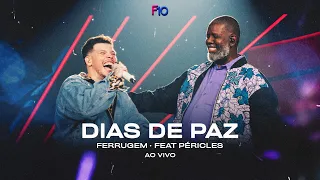 Ferrugem, Péricles - Dias de Paz (Ferrugem 10 Anos - Ao Vivo)