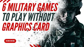 6 Military Games You Can Play on Basically ANY PC