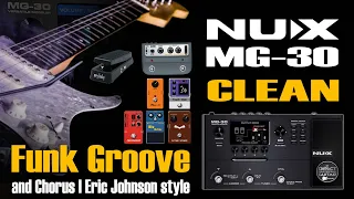 NUX MG 30 CLEAN Funk Groove CORY WONG style / Chorus ERIC JOHNSON style