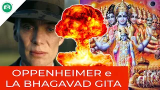 OPPENHEIMER, la BHAGAVAD GITA e la BOMBA ATOMICA - STORIA DI UNA FAMOSA CITAZIONE