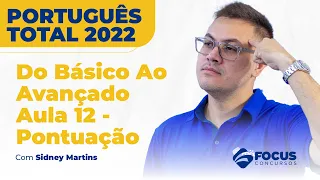 Português Total 2022 - Do Básico Ao Avançado - Pontuação | Aula 12