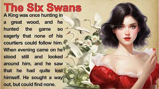 Learn English Through Story For Free (The Six Swans)- Amazing Language Tips.