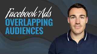 Facebook Ads: Overlapping Audiences!