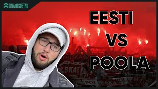 ESIMEST KORDA POOLAS (Eesti vs Poola jalgpallimäng)
