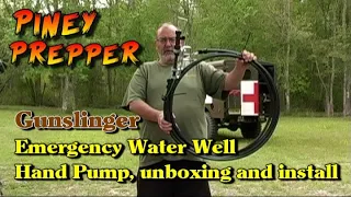 Gunslinger: Emergency Well Water Hand Pump/ Unboxing and Install