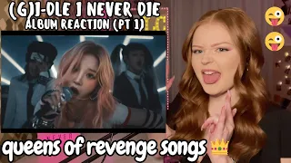 (G)I-DLE I NEVER DIE Album Reaction - Part 1 (Tomboy / Never Stop Me / Villain Dies / Already)