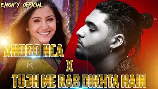 Andro Nca(Isa) X Tujh main rab dikhta hai headphones Mashup🎧||Emon'x official New song Mashup 2024 !