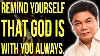 Latest Preaching Of Pastor Ed Lapiz 2023 🌅 Remind Yourself That God Is With You Always 💓