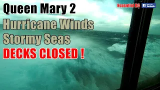 😱
 RAW FOOTAGE 😱
 Cunard's QUEEN MARY 2 (QM2): HURRICANE WINDS FORCE 12 STORMY SEAS | DECKS CLOSED !