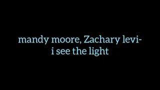 mandy moore, Zachary levi- i see the light with lyrics