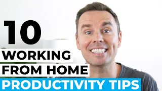 10 Work From Home Productivity Tips