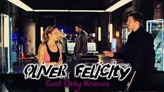►Oliver + Felicity || God Only Knows || Arrow ●2x14●