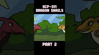 SCP-011 Dragon Snails - Part 2  #scp096 #scp011 #shorts