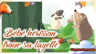 🦔 Bébé hérisson troue sa layette - Histoire pour s'endormir 🦔