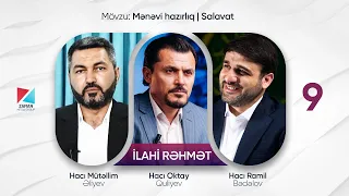 İlahi Rəhmət - 9 | Mənəvi hazırlıq | Salavat | 10.02.2024