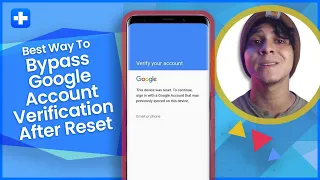 Best Way to Bypass Google Account Verification After Reset