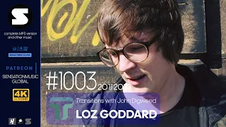 [4K] Loz Goddard - Transitions 1003 - 20 November 2023