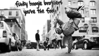 Funky boogie brothers_you're the fool "remix" (bboy music)