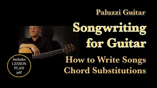 Songwriting Guitar Lesson for Beginners [How to Write Songs with Chord Substitutions]