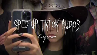 Sped up TikTok Audios part 36 ♡