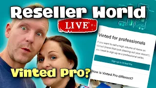 Is Vinted Pro About To Open?? | Reseller World LIVE