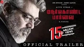 Nerkonda Paarvai - Official Movie Trailer | Ajith Kumar | Shraddha Srinath | Yuvan Shankar Raja