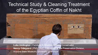 Technical Study & Conservation Treatment of the Egyptian Coffin of Nakht