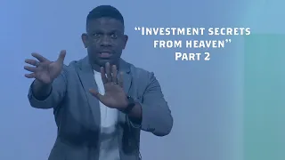 “Investment Secrets from Heaven” Pt 2