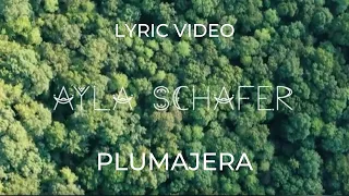 Ayla Schafer "Plumajera" Lyric Video