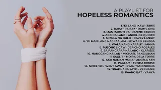 A Playlist For Hopeless Romantics Vol. 2 | Non-Stop OPM