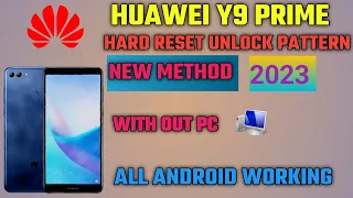 Huawei Y9 2018 Hard Reset full Guide  New Method 2023 New security Working All Android
