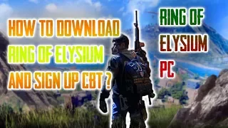 HOW TO DOWNLOAD RING OF ELYSIUM AND SIGN UP FOR CLOSED BETA TESTING CBT ......