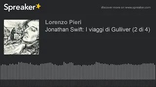 Jonathan Swift: I viaggi di Gulliver (2 di 4)