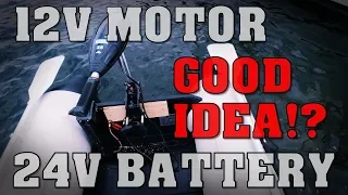 12V trolling motor + 24V battery.. 😬