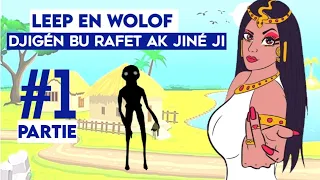 ( LEEB ) Djigén bu Rafet Ak djinné ji / En Wolof : Partie 1