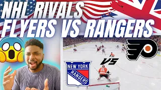 🇬🇧BRIT Reacts NHL RIVALS: NEW YORK RANGERS VS PHILADELPHIA FLYERS!