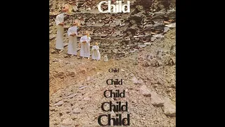 Child (US) - 70s Heavy| Psychedelic Rock