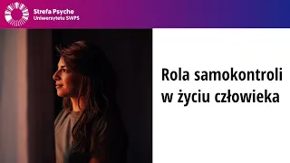 Rola samokontroli w życiu człowieka - prof. dr hab. Edward Nęcka, Zofia Szynal